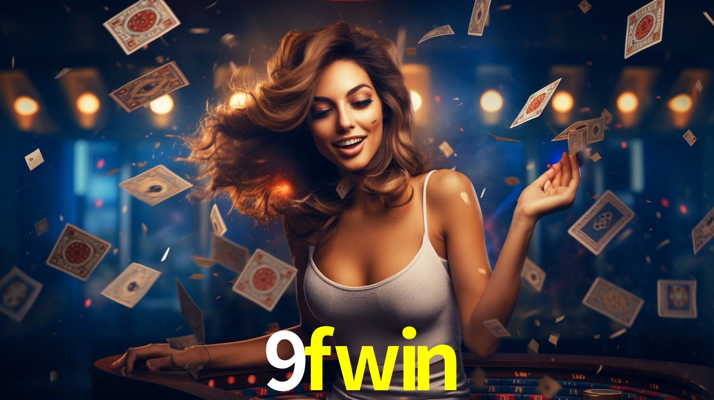 9fwin: Jogos de Caça-Níqueis-Altas Recompensas, Roleta-Velocidade, Blackjack-Desafios Máximos